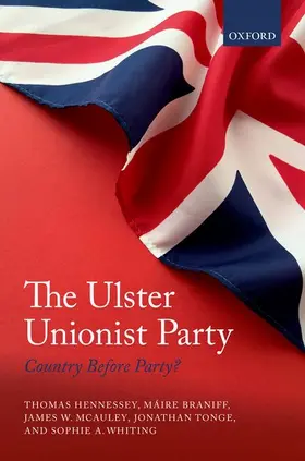 Hennessey / Braniff / McAuley |  Ulster Unionist Party | Buch |  Sack Fachmedien
