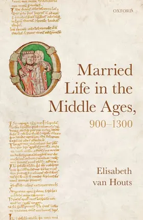 van Houts |  Married Life in the Middle Ages, 900-1300 | Buch |  Sack Fachmedien