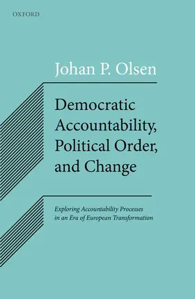 Olsen | Democratic Accountability, Political Order, and Change | Buch | 978-0-19-880060-6 | www2.sack.de