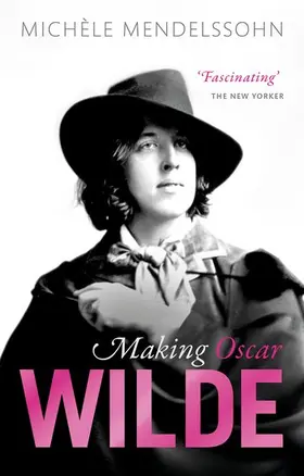 Mendelssohn |  Making Oscar Wilde | Buch |  Sack Fachmedien
