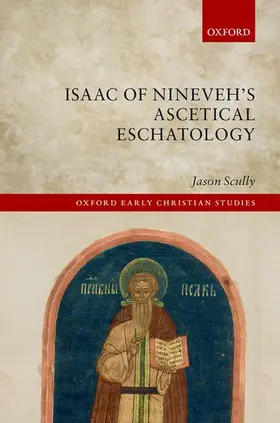 Scully |  Isaac of Nineveh's Ascetical Eschatology | Buch |  Sack Fachmedien