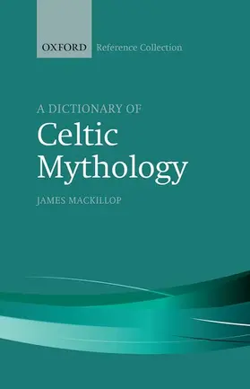 MacKillop |  DICT OF CELTIC MYTHOLOGY OREFC C | Buch |  Sack Fachmedien