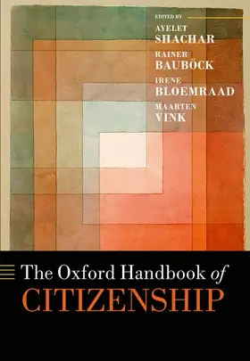 Shachar / Bauboeck / Bloemraad |  The Oxford Handbook of Citizenship | Buch |  Sack Fachmedien