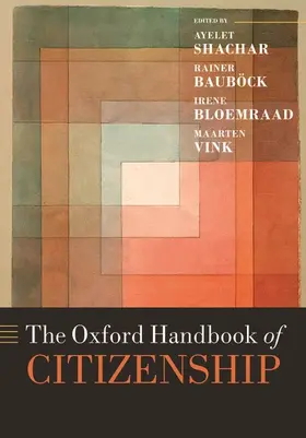 Shachar / Bauböck / Bauboeck |  The Oxford Handbook of Citizenship | Buch |  Sack Fachmedien