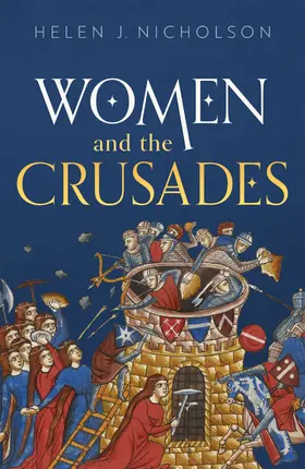 Nicholson |  Women and the Crusades | Buch |  Sack Fachmedien