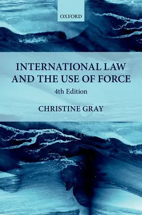 Gray |  International Law and the Use of Force | Buch |  Sack Fachmedien