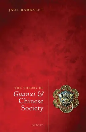 Barbalet |  The Theory of Guanxi and Chinese Society | Buch |  Sack Fachmedien