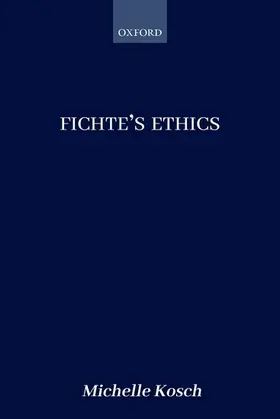 Kosch |  Fichte's Ethics | Buch |  Sack Fachmedien