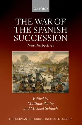 Pohlig / Schaich |  The War of the Spanish Succession | Buch |  Sack Fachmedien