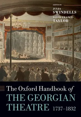 Swindells / Francis Taylor |  The Oxford Handbook of the Georgian Theatre, 1737-1832 | Buch |  Sack Fachmedien