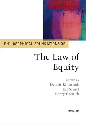 Klimchuk / Samet / Smith | Philosophical Foundations of the Law of Equity | Buch | 978-0-19-881765-9 | sack.de