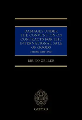 Zeller |  Damages Under the Convention on Contracts for the International Sale of Goods | Buch |  Sack Fachmedien