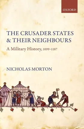 Morton |  Crusader States and Their Neighbours | Buch |  Sack Fachmedien
