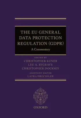 Kuner / Bygrave / Docksey | The EU General Data Protection Regulation (Gdpr) | Buch | 978-0-19-882649-1 | sack.de