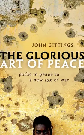 Gittings |  The Glorious Art of Peace | Buch |  Sack Fachmedien