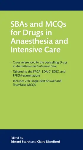 Blandford / Scarth |  SBAs and MCQs for Drugs in Anaesthesia and Intensive Care | Buch |  Sack Fachmedien