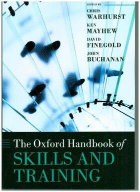 Warhurst / Mayhew / Finegold |  The Oxford Handbook of Skills and Training | Buch |  Sack Fachmedien