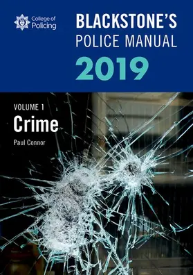 Connor |  Blackstone's Police Manuals Volume 1: Crime 2019 | Buch |  Sack Fachmedien
