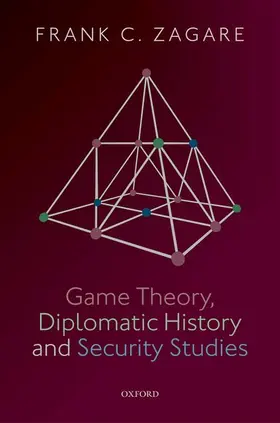 Zagare |  Game Theory, Diplomatic History and Security Studies | Buch |  Sack Fachmedien