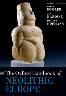 Fowler / Harding / Hofmann |  The Oxford Handbook of Neolithic Europe | Buch |  Sack Fachmedien