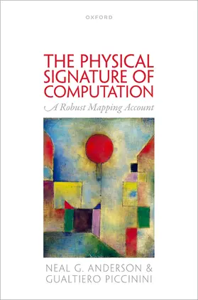 Anderson / Piccinini |  The Physical Signature of Computation | Buch |  Sack Fachmedien