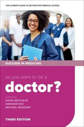 Metcalfe / Dev / Moazami |  So You Want to Be a Doctor? | Buch |  Sack Fachmedien