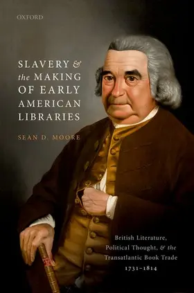 Moore |  Slavery and the Making of Early American Libraries | Buch |  Sack Fachmedien