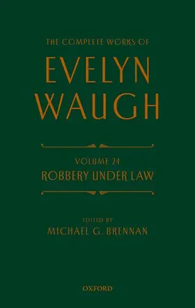 Waugh / Brennan |  Complete Works of Evelyn Waugh: Robbery Under Law | Buch |  Sack Fachmedien