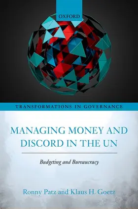 Goetz / Patz | Managing Money and Discord in the Un | Buch | 978-0-19-883833-3 | sack.de