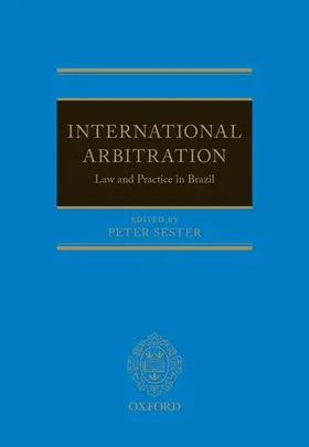Sester |  International Arbitration: Law and Practice in Brazil | Buch |  Sack Fachmedien