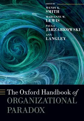 Smith / Lewis / Jarzabkowski |  The Oxford Handbook of Organizational Paradox | Buch |  Sack Fachmedien