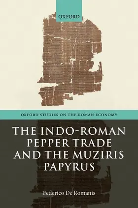 De Romanis |  Indo-Roman Pepper Trade and the Muziris Papyrus | Buch |  Sack Fachmedien