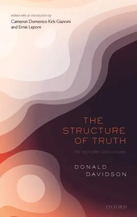 Davidson / Kirk-Giannini / Lepore |  Structure of Truth | Buch |  Sack Fachmedien