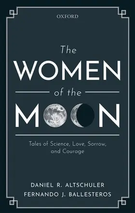 Altschuler / Ballesteros | The Women of the Moon | Buch | 978-0-19-884441-9 | sack.de