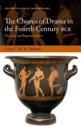 Jackson |  Chorus of Drama in the Fourth Century Bce | Buch |  Sack Fachmedien
