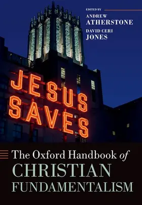 Atherstone / Jones |  The Oxford Handbook of Christian Fundamentalism | Buch |  Sack Fachmedien