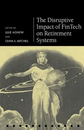 Agnew / Mitchell |  The Disruptive Impact of Fintech on Retirement Systems | Buch |  Sack Fachmedien