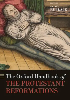 Rublack |  The Oxford Handbook of the Protestant Reformations | Buch |  Sack Fachmedien