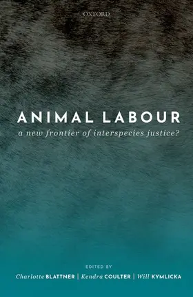 Blattner / Coulter / Kymlicka |  Animal Labour | Buch |  Sack Fachmedien