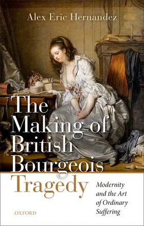 Hernandez |  Making of British Bourgeois Tragedy | Buch |  Sack Fachmedien