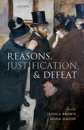 Brown / Simion |  Reasons, Justification, and Defeat | Buch |  Sack Fachmedien