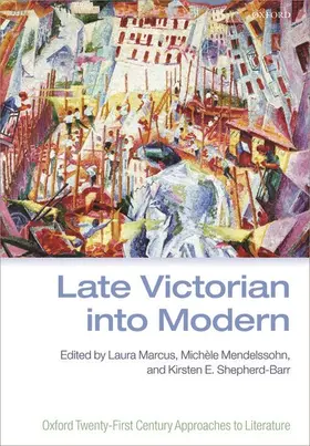 Marcus / Mendelssohn / Shepherd-Barr |  Late Victorian Into Modern | Buch |  Sack Fachmedien