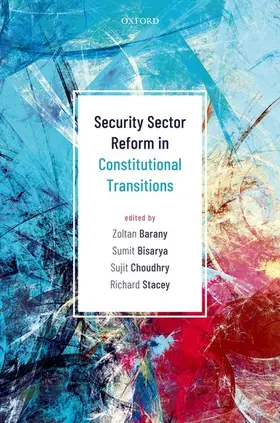 Barany / Bisarya / Choudhry |  Security Sector Reform in Constitutional Transitions | Buch |  Sack Fachmedien