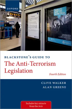 Walker / Greene |  Blackstone's Guide to the Anti-Terrorism Legislation | Buch |  Sack Fachmedien