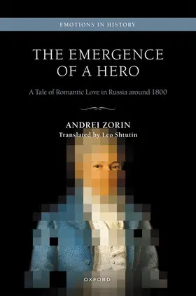Zorin / Shtutin | The Emergence of a Hero | Buch | 978-0-19-885216-2 | sack.de