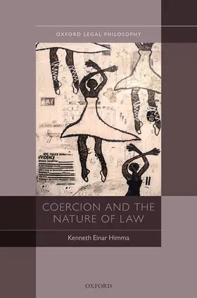 Himma |  COERCION & THE NATURE OF LAW OLPH C | Buch |  Sack Fachmedien