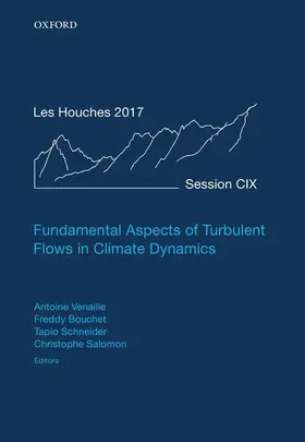 Bouchet / Schneider / Venaille |  Fundamental Aspects of Turbulent Flows in Climate Dynamics | Buch |  Sack Fachmedien