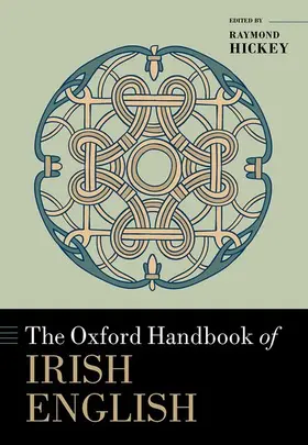 Hickey |  The Oxford Handbook of Irish English | Buch |  Sack Fachmedien