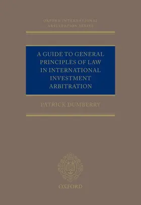 Dumberry |  A Guide to General Principles of Law in International Investment Arbitration | Buch |  Sack Fachmedien