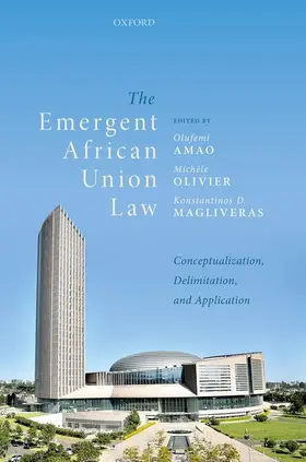 Amao / Olivier / Magliveras | The Emergent African Union Law | Buch | 978-0-19-886215-4 | sack.de
